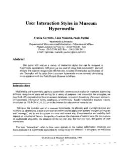 User Interaction Styles in Museum Hypermedia Franca Ganotto, Luca Mainetti, Paolo Paolini Hypermedia Laboratory Department of Electronics and Information - Politecnico di Milano Piazza Leonardo da VinciMilano