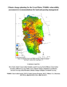 Climate change planning for the Great Plains: Wildlife vulnerability assessment & recommendations for land and grazing management A summary report by: Steve Zack, Senior Conservation Scientist, [removed]; Kevin Ellis