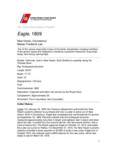 U.S. Coast Guard History Program  Eagle, 1809 New Haven, Connecticut Master Frederick Lee Any of the various large birds of prey of the family Accipitridae, including members