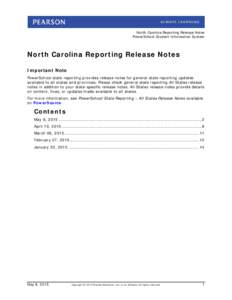 North Carolina Reporting Release Notes PowerSchool Student Information System North Carolina Reporting Release Notes Important Note PowerSchool state reporting provides release notes for general state reporting updates