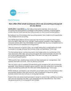     Media Release    Xero offers Kiwi small businesses all­in­one accounting and payroll  on any device 