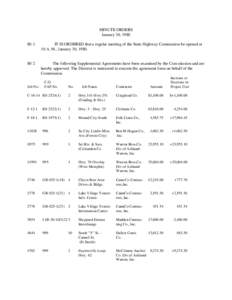 MINUTE ORDERS January 30, [removed]IT IS ORDERED that a regular meeting of the State Highway Commission be opened at 10 A. M., January 30, 1980.