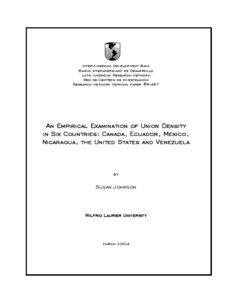 An Empirical Examination of Union Density in Six Countries: Canada, Ecuador, Mexico, Nicaragua, the United States and Venezuela
