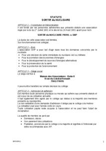 STATUTS SORTIR du NUCLEAIRE ARTICLE 1 – Constitution et Dénomination Il est fondé par les personnes adhérentes aux présents statuts une association régie par la loi du 1er Juillet 1901 et le décret du 16 Août 19