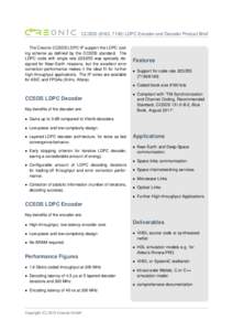 CCSDS (8160, 7136) LDPC Encoder and Decoder Product Brief The Creonic CCSDS LDPC IP support the LDPC coding scheme as defined by the CCSDS standard. The LDPC code with single ratewas specially designed for Near-