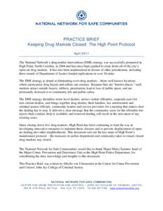 PRACTICE BRIEF Keeping Drug Markets Closed: The High Point Protocol April 2011 The National Network’s drug market intervention (DMI) strategy was successfully pioneered in High Point, North Carolina, in 2004 and has si