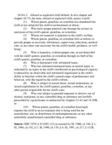      26-8A-2.   Abused or neglected child defined. In this chapter and chapter 26-7A, the term, abused or neglected child, means a child:              (1)      Whose parent, guardian, or custodian ha