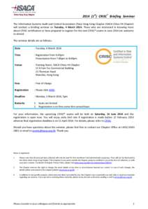 2014 (1st) CRISC® Briefing Seminar The Information Systems Audit and Control Association China Hong Kong Chapter (ISACA China HK Chapter) will conduct a briefing seminar on Tuesday, 4 March[removed]Those who are intereste