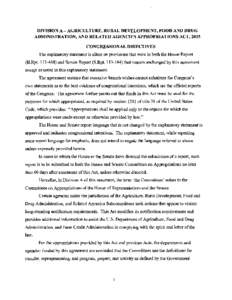 DIVISION A- AGRICULTURE, RURAL DEVELOPMENT, FOOD AND DRUG ADMINISTRATION, AND RELATED AGENCIES APPROPRIATIONS ACT, 2015 CONGRESSIONAL DIRECTIVES The explanatory statement is silent on provisions that were in both the Hou