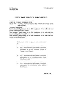 For discussion on 7 April 2006 FCR[removed]ITEM FOR FINANCE COMMITTEE