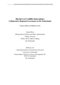 The Innovation Journal: The Public Sector Innovation Journal, Volume 17(1), 2012, article 8.  Barriers to Credible Innovations: Collaborative Regional Governance in the Netherlands Tamara Metze & Melika Levelt