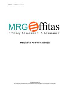 MRG Effitas Android Assessment Program  MRG Effitas Android AV review Copyright 2018 Effitas Ltd. This article or any part thereof may not be published or reproduced without the consent of the copyright holder.