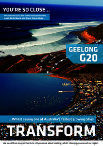 You’re so close… Why not come just a little further and experience the Iconic Bells Beach and Great Ocean Road…  Geelong