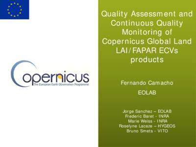 Continuous Quality Monitoring of Copernicus Global Land Albedo products based on SPOT/VGT observations    Jorge Sánchez Fernando Camacho Roselyne Lacaze Bruno Smets