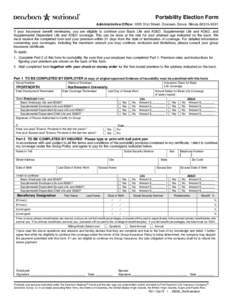 Portability Election Form Administrative Office: 1020 31st Street, Downers Grove, IllinoisIf your Insurance benefit terminates, you are eligible to continue your Basic Life and AD&D, Supplemental Life and AD&