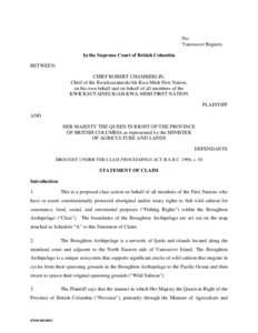 No. Vancouver Registry In the Supreme Court of British Columbia BETWEEN: CHIEF ROBERT CHAMBERLIN, Chief of the Kwicksutaineuk/Ah-Kwa-Mish First Nation,