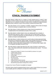 ETHICAL TRADING STATEMENT Blue Max Banner Limited has for a number of years endeavoured to comply to high standards of ethical trading and we would like to take this opportunity to explain the steps that we as a company 