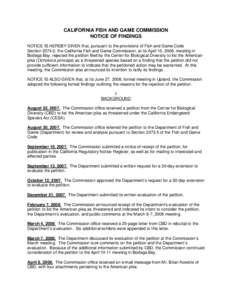 CALIFORNIA FISH AND GAME COMMISSION NOTICE OF FINDINGS NOTICE IS HEREBY GIVEN that, pursuant to the provisions of Fish and Game Code Section[removed], the California Fish and Game Commission, at its April 10, 2008, meeting