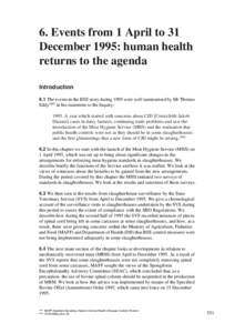 6. Events from 1 April to 31 December 1995: human health returns to the agenda Introduction 6.1 The events in the BSE story during 1995 were well summarised by Mr Thomas Eddy2407 in his statement to the Inquiry: