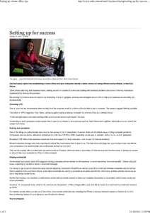 Setting up a home office tips  1 of 2 http://www.smh.com.au/small-business/startup/setting-up-for-success-...