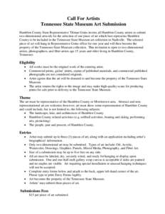 Call For Artists Tennessee State Museum Art Submission Hamblen County State Representative Tilman Goins invites all Hamblen County artists to submit two-dimensional artwork for the selection of one piece of art which bes