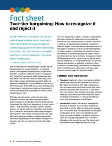 Fact sheet  Two-tier bargaining: How to recognize it and reject it We are committed to ensuring that the next generation of workers enjoys the benefits
