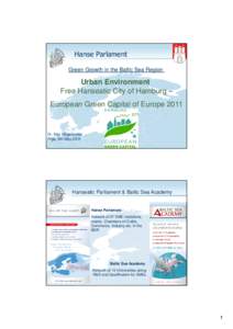 Imperial free cities / Baltic Sea / Hanseatic Parliament / Hamburg / Hanseatic League / European Green Capital Award / Geography of Europe / Europe / States of Germany