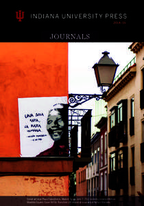 2014–15  JOURNALS Street art near Plaza Cabestreros, Madrid, Spain, June 3, 2012, recently renamed Nelson Mandela Square. Cover Art for Transition 116, a special issue about Nelson Mandela. *