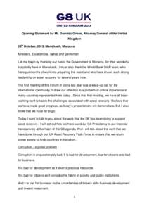 Opening Statement by Mr. Dominic Grieve, Attorney General of the United Kingdom 26th October, 2013. Marrakesh, Morocco. Ministers, Excellencies, ladies and gentlemen Let me begin by thanking our hosts, the Government of 