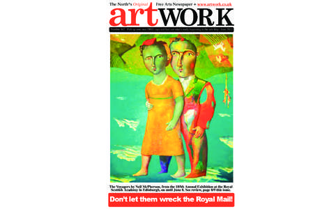 The North*s Original  Free Arts Newspaper + www.artwork.co.uk Number 167 Pick up your own FREE copy and ﬁnd out what’s really happening in the arts May - June 2011