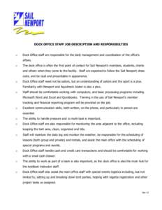 DOCK OFFICE STAFF JOB DESCRIPTION AND RESPONSIBILTIES  o Dock Office staff are responsible for the daily management and coordination of the office’s affairs.