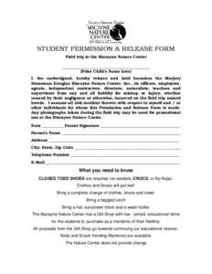 STUDENT PERMISSION & RELEASE FORM Field trip to the Biscayne Nature Center __________________________________________ (Print Child’s Name here) I, the undersigned, hereby release and hold harmless the Marjory Stoneman 