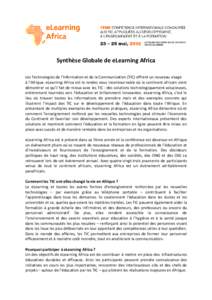 Synthèse Globale de eLearning Africa Les Technologies de l’Information et de la Communication (TIC) offrent un nouveau visage à l’Afrique. eLearning Africa est le rendez vous incontournable où le continent africai