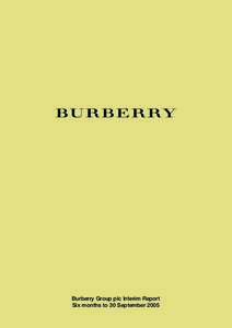 Burberry Group plc Interim Report Six months to 30 September 2005 Contents 1