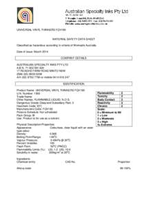 UNIVERSAL VINYL THINNERS FQV180 MATERIAL SAFETY DATA SHEET Classified as hazardous according to criteria of Worksafe Australia. Date of issue: March 2014 COMPANY DETAILS AUSTRALIAN SPECIALTY INKS PTY LTD