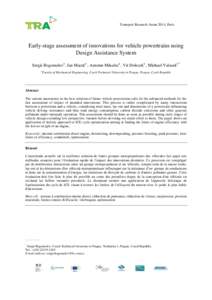 Transport Research Arena 2014, Paris  Early-stage assessment of innovations for vehicle powertrains using Design Assistance System Sergii Bogomolova, Jan Maceka , Antonin Mikuleca , Vit Doleceka , Michael Valaseka * a