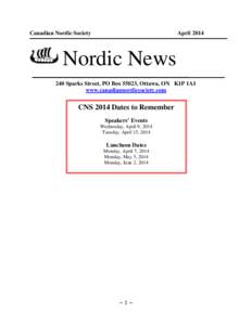 Canadian Nordic Society  April 2014 Nordic News 240 Sparks Street, PO Box 55023, Ottawa, ON K1P 1A1