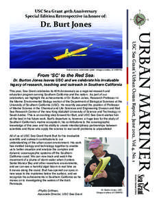 USC Sea Grant 40th Anniversary Special Edition Retrospective in honor of: Dr. Burt Jones  Dr. Burton Jones leaves USC and we celebrate his invaluable