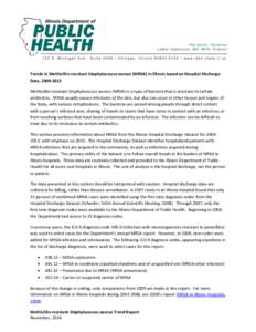 Trends in Methicillin-resistant Staphylococcus aureus (MRSA) in Illinois based on Hospital Discharge Data, [removed]Methicillin-resistant Staphylococcus aureus (MRSA) is a type of bacteria that is resistant to certain a