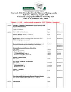 Beartooth RC&D Area, Inc. Board of Director’s Meeting Agenda 5:30 P.M. - Thursday, May 16, 2013 Community Congregational Church Fellowship Hall 138 N 4th St, Columbus, MT[removed]Dinner - ($13.00 – cash or check payabl