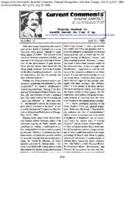 Essays of an Information Scientist: Creativity, Delayed Recognition, and other Essays, Vol:12, p.212, 1989 Current Contents, #31, p.3-6, July 31,1989 EUGENE  GARFIELD