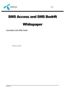 [removed]SMS Access and SMS Bedrift Whitepaper Connection to the SMS Centre