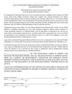 COCO VIEW RESORT GENERAL RELEASE OF LIABILITY AND EXPRESS ASSUMPTION OF RISK (By signing this document I am giving up my rights to sue the Released Parties referred to below.) In consideration for being provided access t