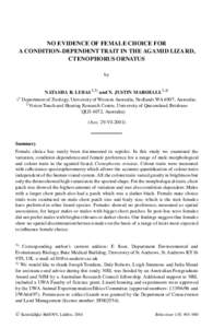 NO EVIDENCE OF FEMALE CHOICE FOR A CONDITION-DEPENDENT TRAIT IN THE AGAMID LIZARD, CTENOPHORUS ORNATUS by NATASHA R. LEBAS 1,3) and N. JUSTIN MARSHALL 2,4) (1 Department of Zoology, University of Western Australia, Nedla