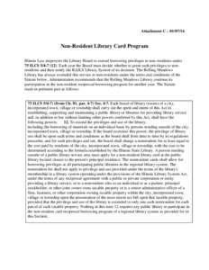 Attachment C – [removed]Non-Resident Library Card Program Illinois Law empowers the Library Board to extend borrowing privileges to non-residents under 75 ILCS[removed]Each year the Board must decide whether to gr