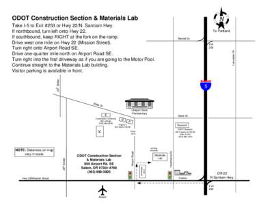 ODOT Construction Section & Materials Lab  N Take I-5 to Exit #253 or Hwy 22/N. Santiam Hwy. If northbound, turn left onto Hwy 22.