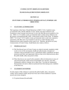 CUSTER COUNTY ORDINANCE #6 REVISED FLOOD DAMAGE PREVENTION ORDINANCE SECTION 1.0 STATUTORY AUTHORIZATION, FINDINGS OF FACT, PURPOSE AND OBJECTIVES