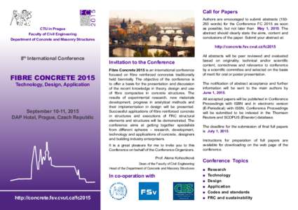 Call for Papers Authors are encouraged to submit abstractswords) for the Conference FC 2015 as soon as possible, but not later than May 1, 2015. The abstract should clearly state the aims, content and conclusion