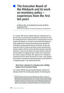 n	 The Executive Board of the Riksbank and its work on monetary policy – experiences from the first ten years Mikael Apel, Carl Andreas Claussen and Petra