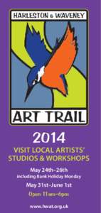 2014  VISIT LOCAL ARTISTS’ STUDIOS & WORKSHOPS May 24th–26th including Bank Holiday Monday